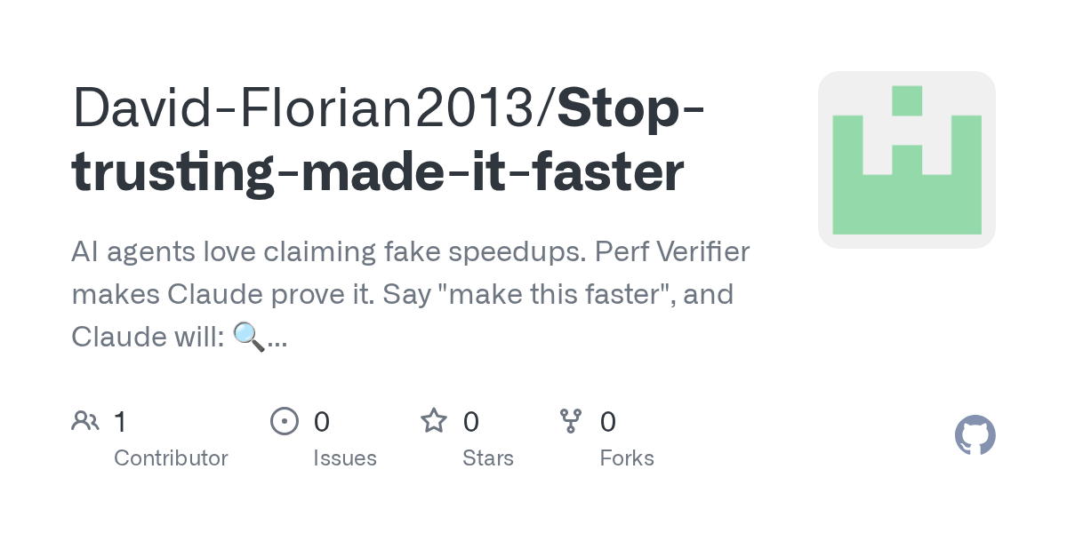 Stop Trusting Made It Faster — AI skill for Claude Code