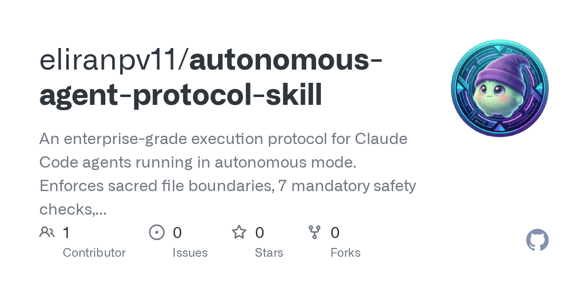Autonomous Agent Protocol Skill — Development skill for Claude Code